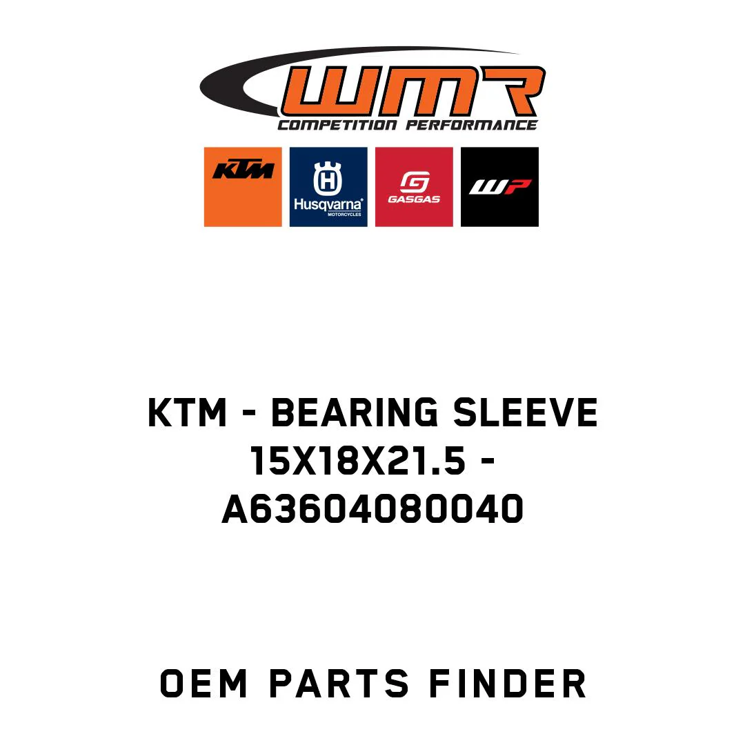 KTM - Bearing sleeve 15x18x21.5 - A63604080040