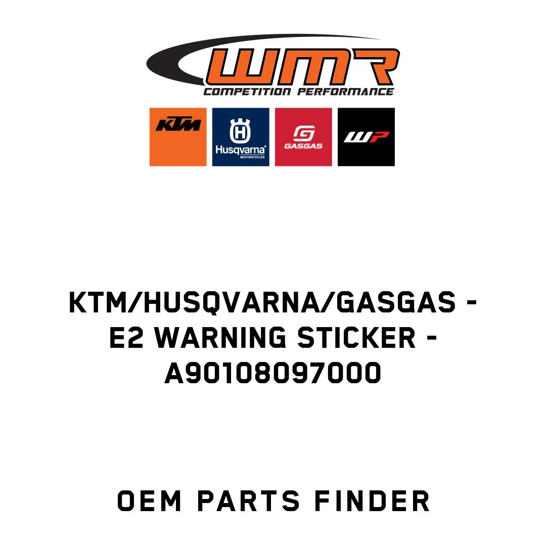 KTM/Husqvarna/GASGAS - E2 warning sticker - A90108097000