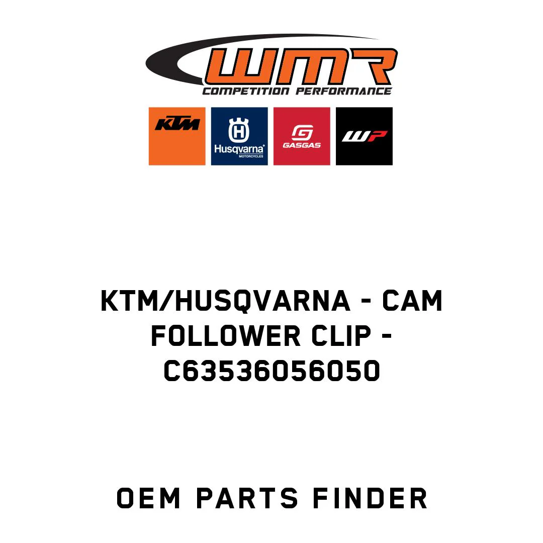 KTM/Husqvarna - Cam follower clip - C63536056050